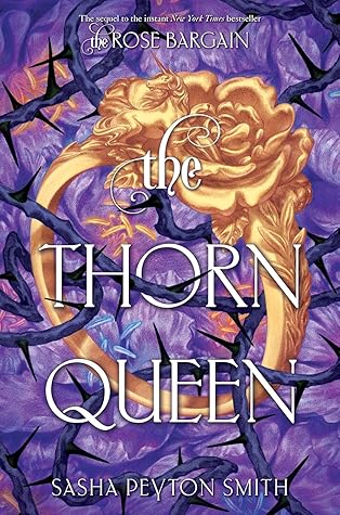 The Thorn Queen (The Rose Bargain, #2)