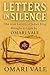 Letters in Silence: The Lost Letters of James King Brought to Light by Omari Vale
