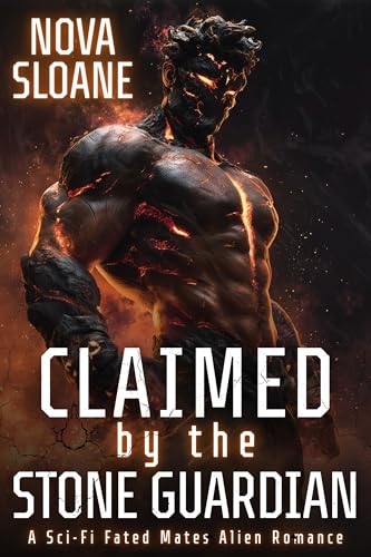 Claimed By The Stone Guardian: A Sci-Fi Fated Mates Alien Romance (Mated To The Moltherra Book 3)