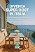 Diventa Super Host in Itali...
