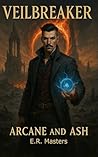 Veilbreaker: Arcane and Ash
