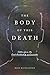 The Body of This Death by Ross McCullough