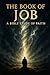The Book of Job: A Bible St...