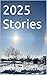 2025 Stories: A Little Book...
