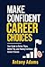 Make Confident Career Choic...