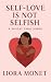 Self-Love is not Selfish: A...
