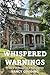 Whispered Warnings: A Story...