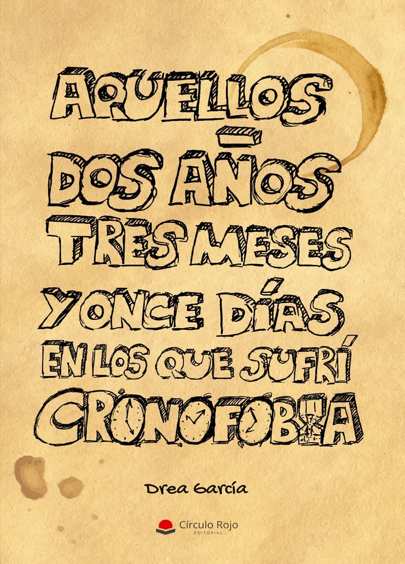 Aquellos dos años tres meses y once días en los que sufrí cronofobia