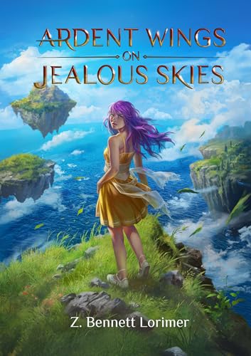 Ardent Wings on Jealous Skies (Tales of Ciel #1)