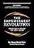 The Empowerment Revolution:...