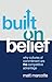 Built on Belief: Why Cultures of Commitment Are the Competitive Advantage