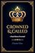 Crowned & Called: A Royal I...