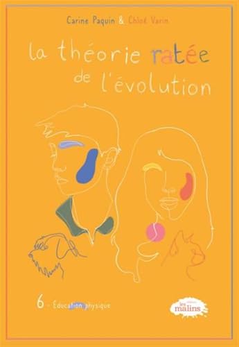 Éducation physique (La théorie ratée de l'évolution, #6)