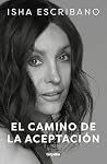 El camino de la aceptación (Spanish Edition)