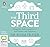 The Third Space: Using Life's Little Transitions to Find Balance and Happiness [Audio]