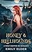 Honey & Hellhounds: A Wolf ...