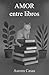 AMOR ENTRE LIBROS by Aurora Casas
