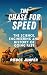 The Chase For Speed: The Sc...