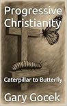 Progressive Christianity by Gary Gocek