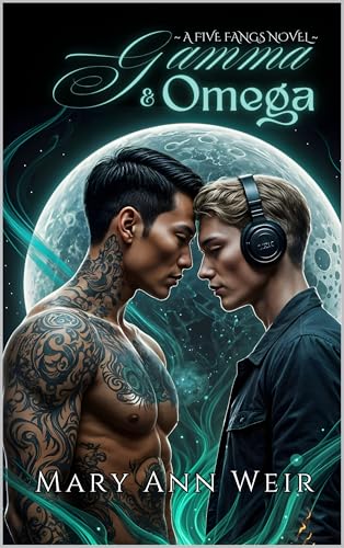 Gamma and Omega: A Five Fangs Novel (Kindle Edition)