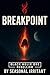 Breakpoint: Black Helix One...