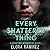Every Shattered Thing by Elora Ramirez