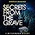 Secrets from the Grave: The...