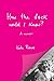 How the f*ck would I know? by Kate Rowe