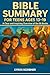 Bible Summary for Teens Ages 13-19 by Kyros Scribner