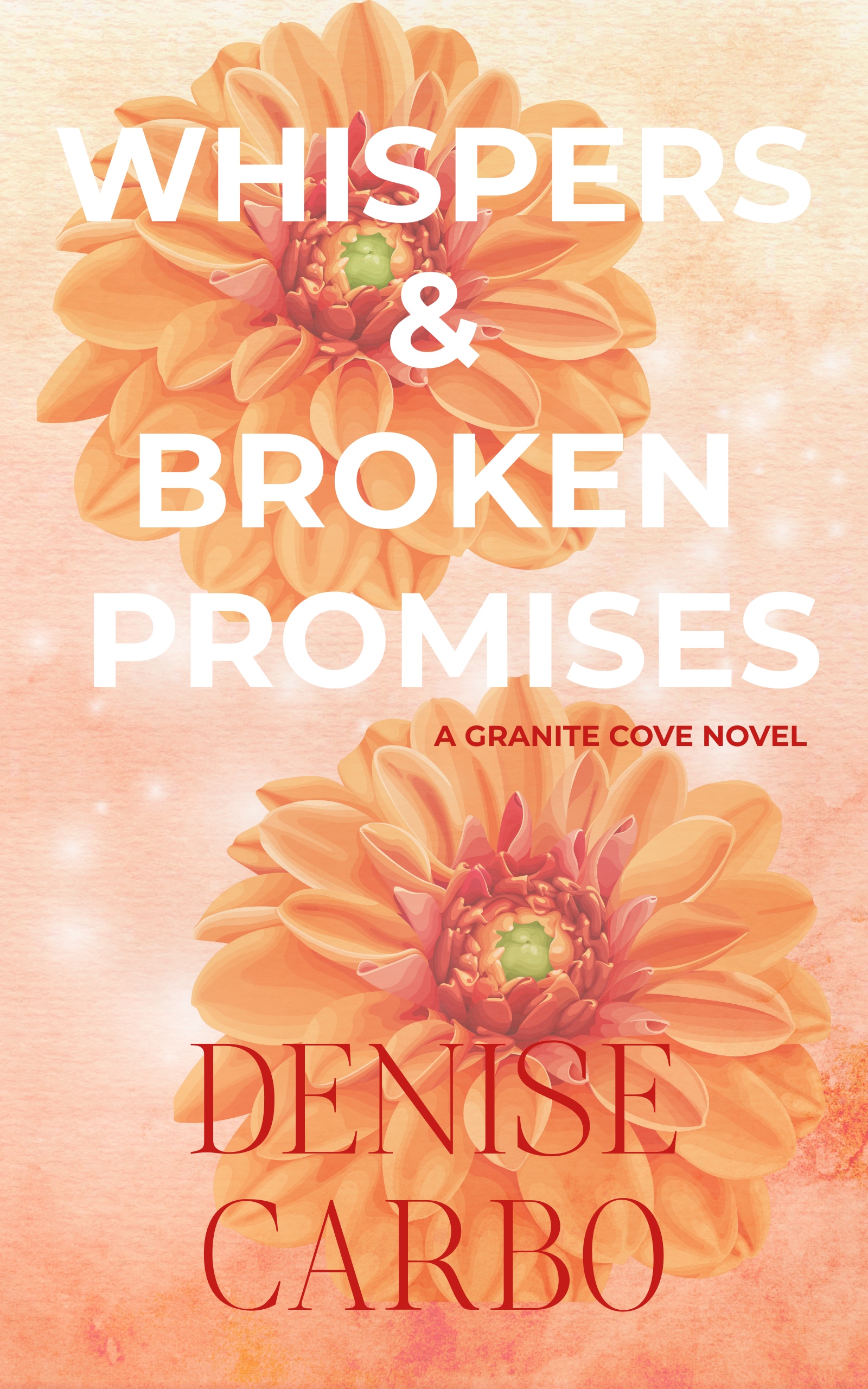 Whispers & Broken Promises (Granite Cove, #4)