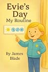 Evie’s Day by James Blade