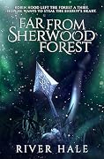 Far From Sherwood Forest