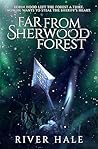 Far From Sherwood...