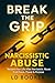 BREAK THE GRIP: NARCISSISTI...