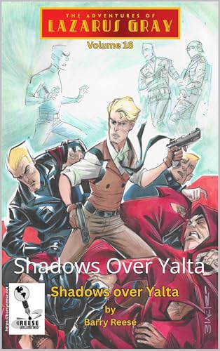 The Adventures of Lazarus Gray Volume 16: Shadows Over Yalta (Kindle Edition)