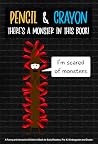 There’s a Monster in This Book! (Pencil & Crayon Book 5)