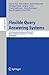 Flexible Query Answering Systems by Guy de Tré