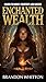 Enchanted Wealth: Magick fo...