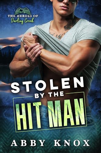 Stolen by the Hit Man (The Heroes of Darling Creek Book 2)