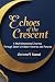 Echoes of the Crescent by Christoff Namel