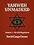 Yahweh Unmasked (Volume 2) The UFO Hypothesis by David Canga Corozo