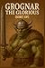 Grognar the Glorious (The Whispering Labyrinth)