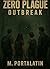 Outbreak (Zero Plague Book 1)