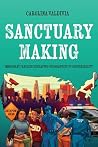 Sanctuary Making:...