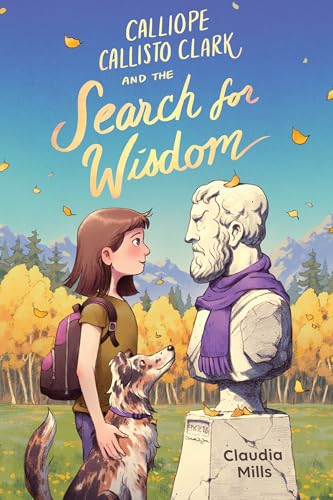 Calliope Callisto Clark and the Search for Wisdom (Hardcover)