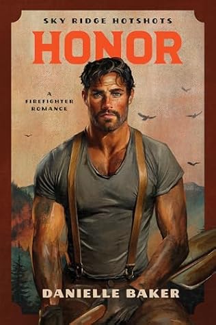 Honor (Sky Ridge Hotshots #3)