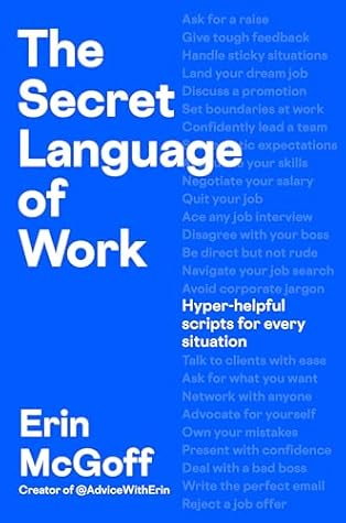 The Secret Language of Work: Hyper-Helpful Scripts for Every Situation