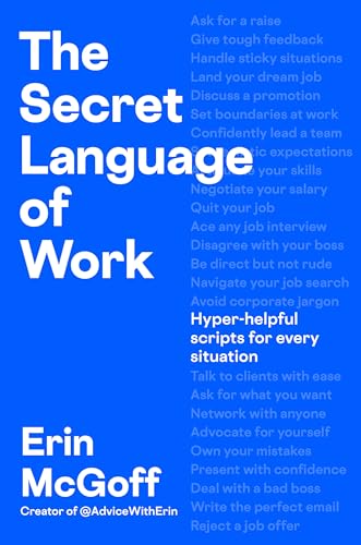 The Secret Language of Work: Hyper-Helpful Scripts for Every Situation (Hardcover)