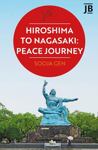 Hiroshima to Nagasaki: Peace Journey (Paperback)