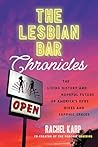 The Lesbian Bar Chronicles by Rachel Karp The Lesbian Bar Chronicles by Rachel Karp